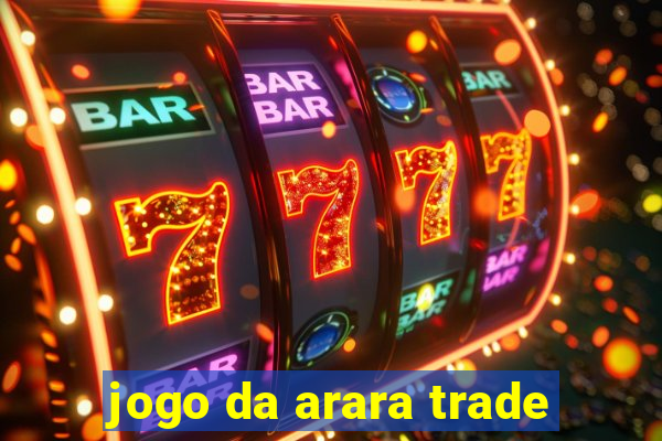 jogo da arara trade